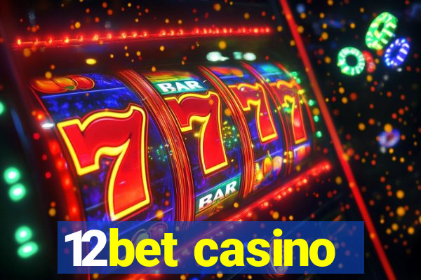 12bet casino